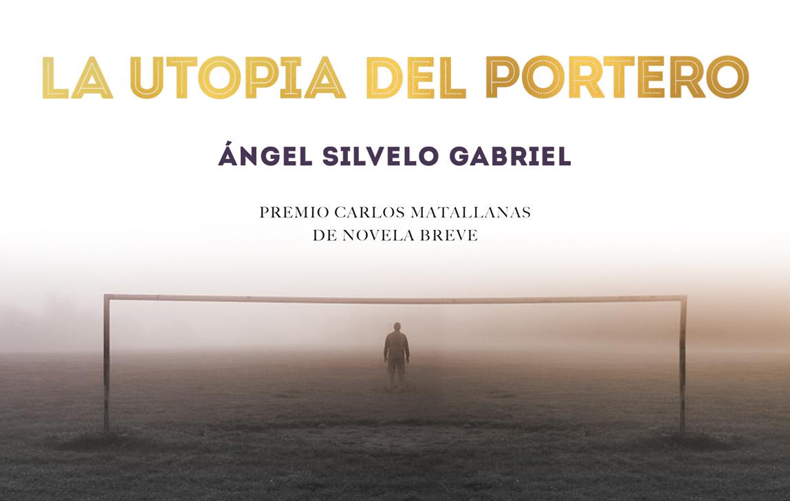 La utopía del portero - Premio AFE Carlos Matallanas